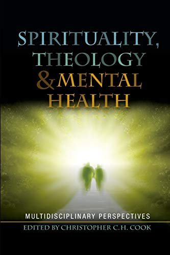 Spirituality, Theology and Mental Health: Multidisciplinary Perspectives