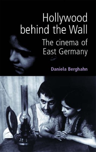 Hollywood Behind the Wall: The Cinema of East Germany