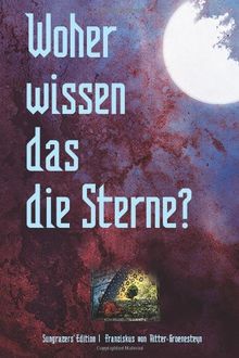 Woher wissen das die Sterne?: Zeichen der Zeit erkennen, verstehen und nutzen