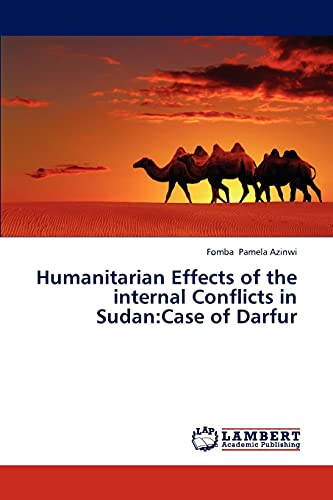 Humanitarian Effects of the internal Conflicts in Sudan:Case of Darfur
