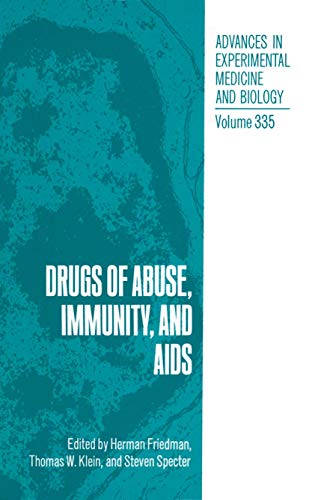 Drugs of Abuse, Immunity, and Aids (Advances in Experimental Medicine and Biology, 335, Band 335)
