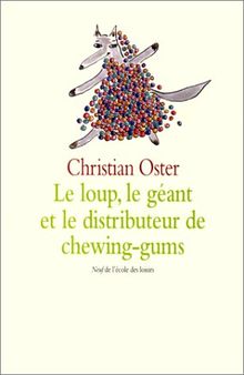 Le loup, le géant et le distributeur de chewing-gum