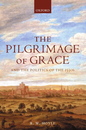 The Pilgrimage of Grace and the Politics of the 1530s