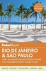 Fodor's Rio de Janeiro & Sao Paulo: With an 8-page Special Section on the 2016 Summer Olympic Games in Rio (Travel Guide, Band 3)