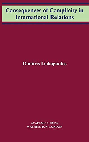 Consequences of complicity in international relations (W. B. Sheridan Law Books)