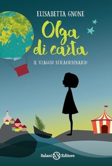 Il viaggio straordinario. Olga di carta. Ediz. speciale. Con Poster