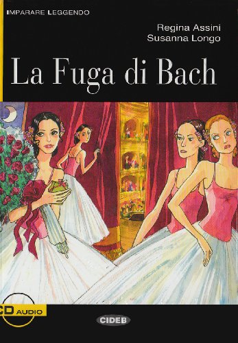 Regina Assini La Fuga Di Bach, Buch Mit Audio-Cd. Italienische Lektüre Für Die Oberstufe