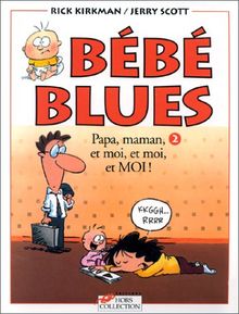 Bebe Blues Tome 2 Papa Maman Et Moi Et Moi Et Moi Von Rick Kirkman