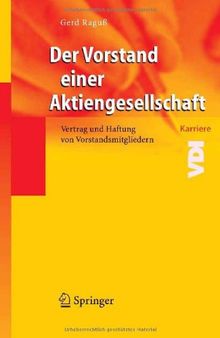 Der Vorstand einer Aktiengesellschaft: Vertrag und Haftung von Vorstandsmitgliedern (VDI-Buch / VDI-Karriere)