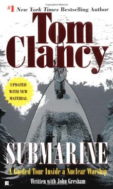 Submarine: A Guided Tour Inside a Nuclear Warship (Tom Clancy's Military Referenc)