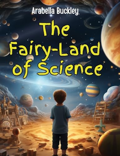 The Fairy-Land of Science