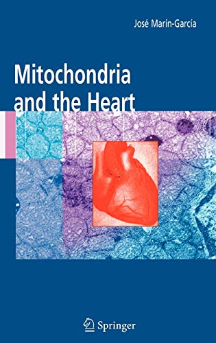 Mitochondria and the Heart (Developments in Cardiovascular Medicine, 256, Band 256)