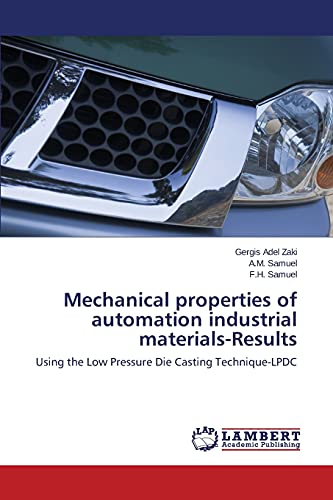 Mechanical properties of automation industrial materials-Results: Using the Low Pressure Die Casting Technique-LPDC