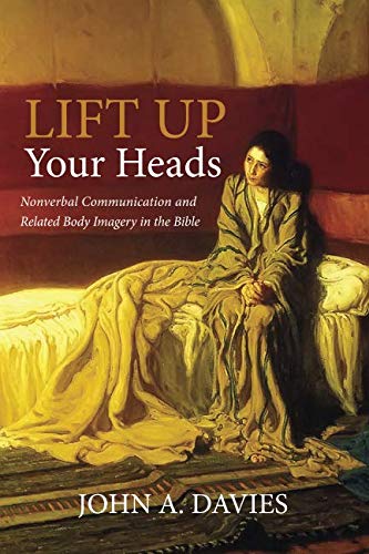 Lift Up Your Heads: Nonverbal Communication and Related Body Imagery in the Bible