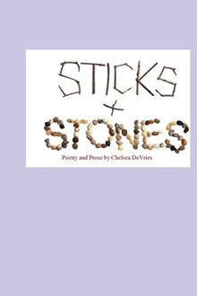 Sticks and Stones: Poetry and Prose von DeVries, Chelsea | Buch | Zustand sehr gut