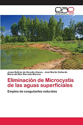 Eliminación de Microcystis de las aguas superficiales: Empleo de coagulantes naturales