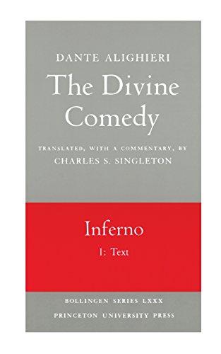 The Divine Comedy, I. Inferno, Vol. I. Part 1: Text (Divine Comedy of Dante Alighieri, Vol 1 Part 1/Italian Text and Translation, and Commentary, Band 109)