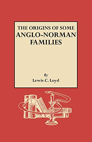 The Origins of Some Anglo-Norman Families (New York Historical Manuscripts)