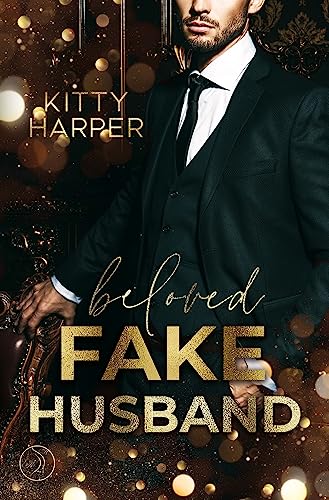 Beloved Fake Husband: Braut in Nöten vs. Fake-Ehemann: Eine romantische Fake-Ehe-Romance mit Happy End Garantie