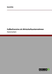 Fußballvereine als Wirtschaftsunternehmen