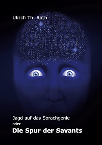 Jagd auf das Sprachgenie: Die Spur der Savants (Savants-Romans)