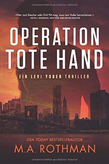 Operation Tote Hand (Ein Levi Yoder Thriller, Band 1)