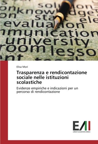 Trasparenza e rendicontazione sociale nelle istituzioni scolastiche: Evidenze empiriche e indicazioni per un percorso di rendicontazione