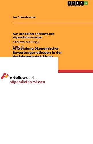 Anwendung ökonomischer Bewertungsmethoden in der Verfahrensentwicklung