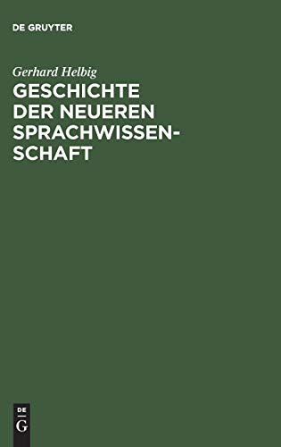 Geschichte der neueren Sprachwissenschaft: Unter dem besonderen Aspekt der Grammatik-Theorie
