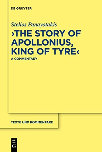 The Story of Apollonius, King of Tyre: A Commentary (Texte und Kommentare, Band 38)