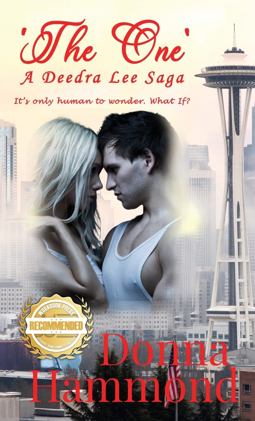 'The One' A Deedra Lee Saga: It's only human to wonder. What If?