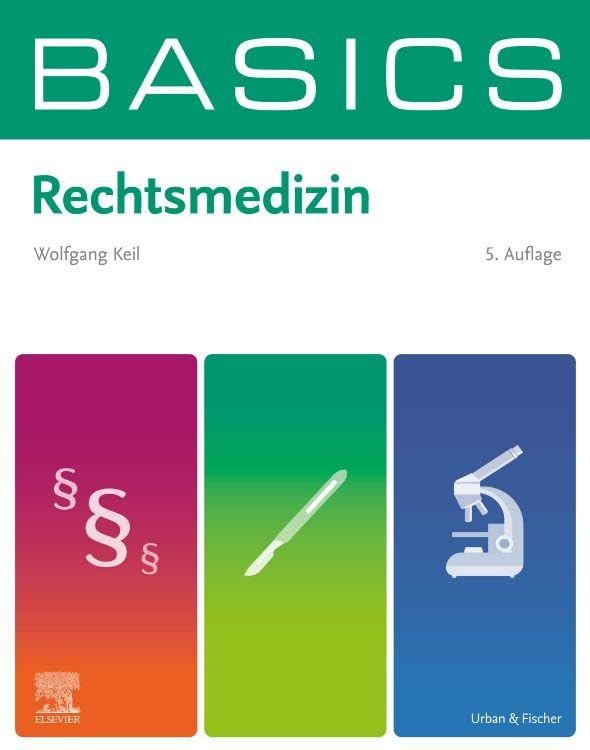 BASICS Rechtsmedizin (KURZLEHRBUCH - Urban & Fischer Verlag)