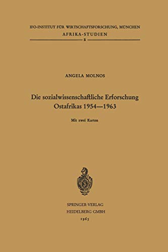 Die sozialwissenschaftliche Erforschung Ostafrikas 1954-1963 (Afrika-Studien) (German Edition) (Afrika-Studien, 5, Band 5)