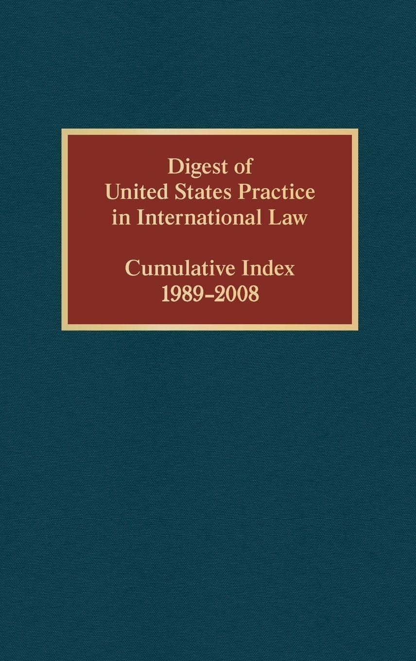 Digest of United States Practice in International Law, Cumulative Index 1989-2008