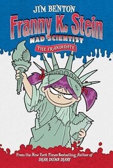 The Frandidate (Volume 7) (Franny K. Stein, Mad Scientist, Band 7)