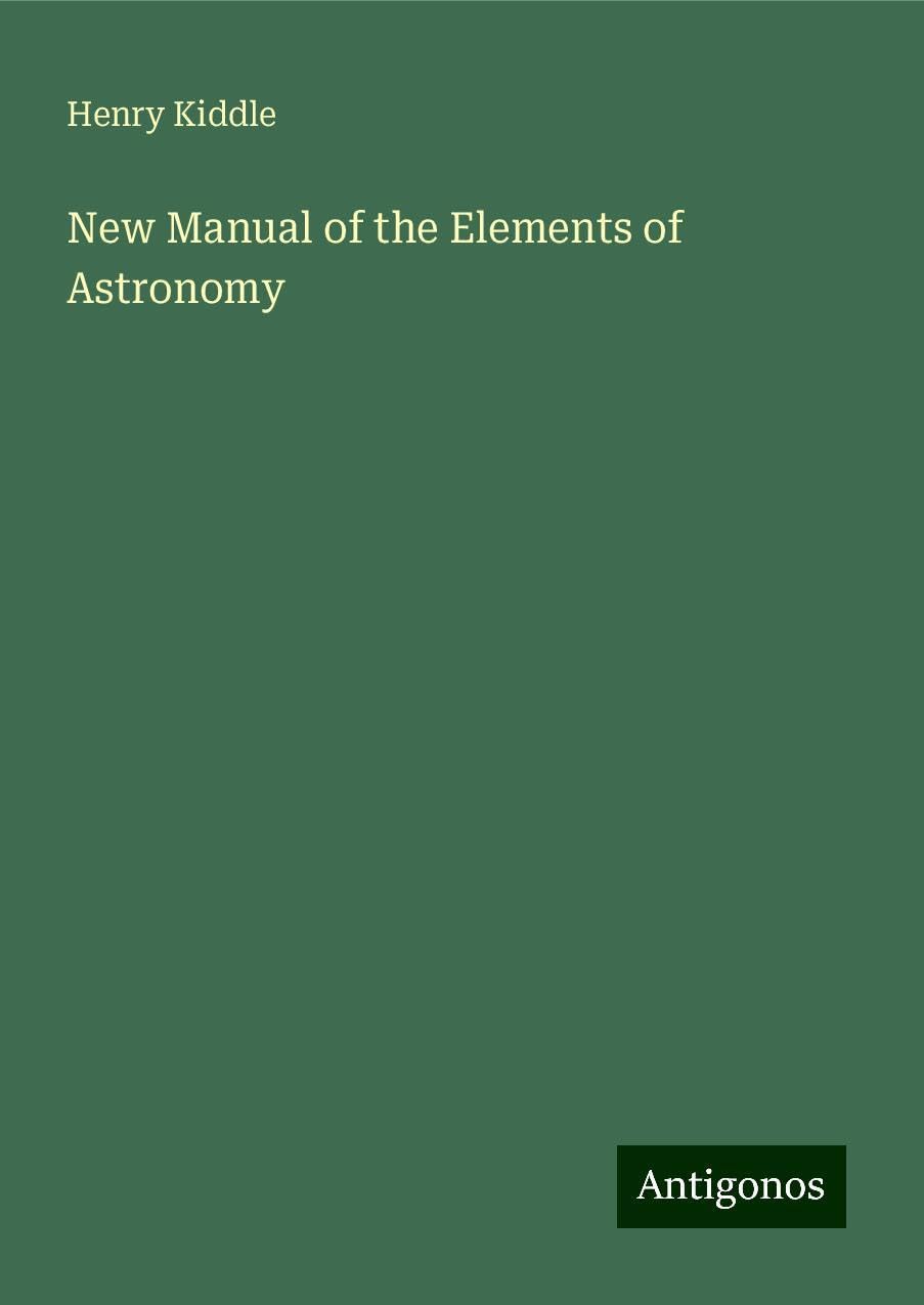 New Manual of the Elements of Astronomy