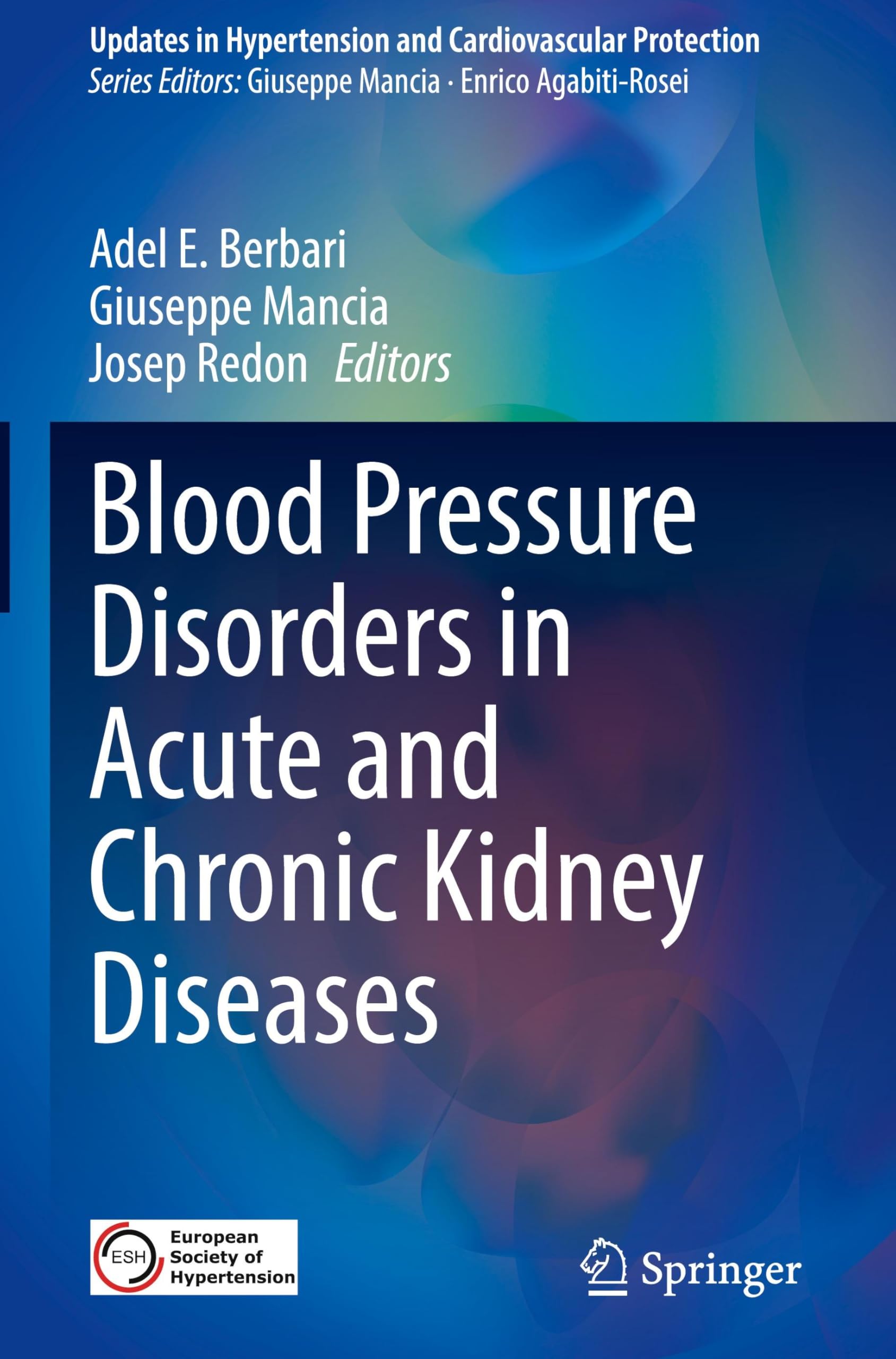 Blood Pressure Disorders in Acute and Chronic Kidney Diseases (Updates in Hypertension and Cardiovascular Protection)