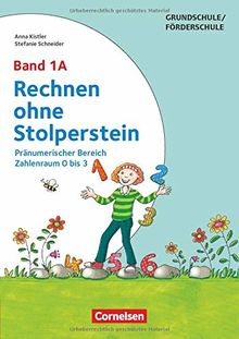 Rechnen ohne Stolperstein: Band 1A - Pränumerischer Bereich, Zahlenraum 0 bis 3 - Neubearbeitung: Arbeitsheft/Fördermaterial