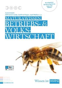 Maturawissen / Betriebswirtschaft mit SbX: Lehr- und Lernmaterialien für die Berufsreifeprüfung/Lehre mit Matura/Berufsmatura