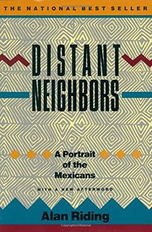 Distant Neighbors: A Portrait of the Mexicans