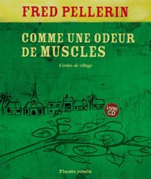 Comme une odeur de muscles : Contes de village (1CD audio)