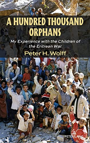 A Hundred Thousand Orphans: My Experience with the Children of the Eritrean War (Counterpoints, Band 538)