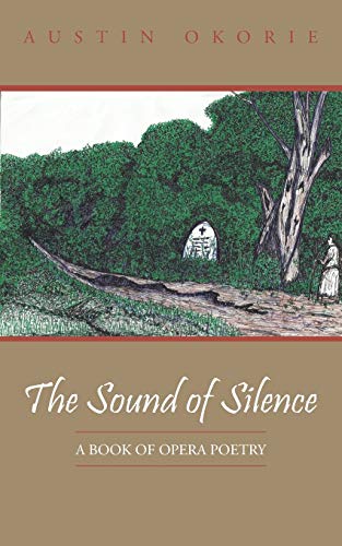 THE SOUND OF SILENCE: A BOOK OF OPERA POETRY