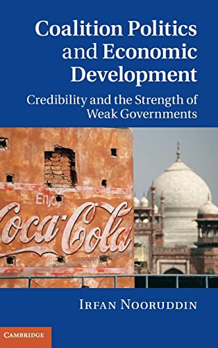 Coalition Politics and Economic Development: Credibility and the Strength of Weak Governments