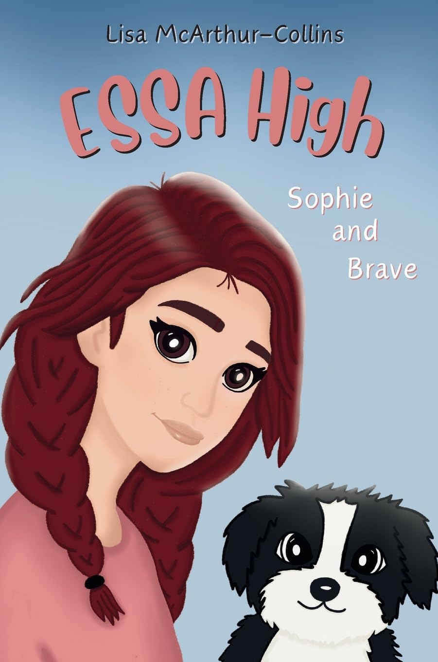 Sophie and Brave: A Book About Emotional Support Stuffed Animals For Kids With Autism, ADHD, Anxiety (Essa High, Band 1)