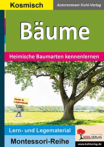 Bäume: Heimische Baumarten kennenlernen (Montessori-Reihe: Lern- und Legematerial)