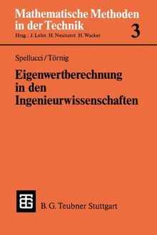 Eigenwertberechnung in den Ingenieurwissenschaften: Mit Einer Einführung in die Numerik Linearer Gleichungssysteme (Mathematische Methoden der Technik) (German Edition)