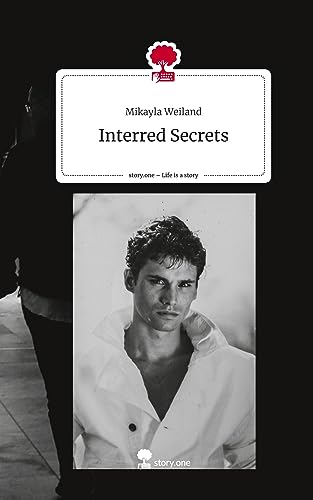 Interred Secrets. Life is a Story - story.one