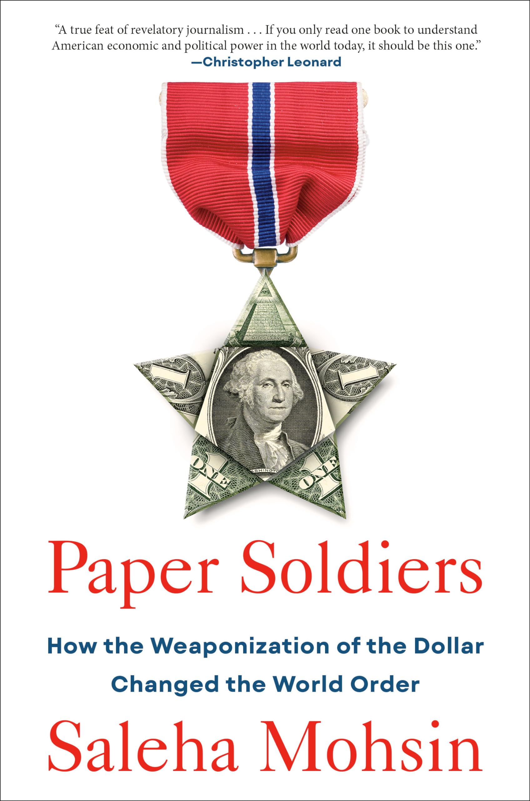 Saleha Mohsin Paper Soldiers, How The Weaponization Of The Dollar Changed The World Order