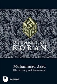 Die Botschaft des Koran - Übersetzung und Kommentar